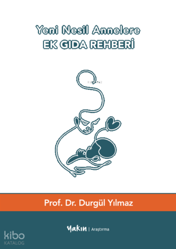 Yeni Nesil Annelere Ek Gıda Rehberi