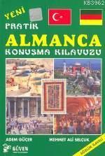 Yeni Pratik Almanca Konuşma Kılavuzu (Sözlük İlaveli)