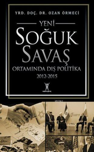 Yeni Soğuk Savaş Ortamında Dış Politika (2012-2015)