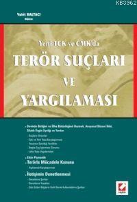 Yeni Tck ve Cmk´da Terör Suçları ve Yargılaması