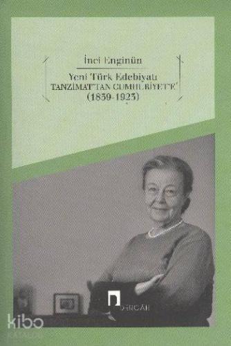 Yeni Türk Edebiyatı Tanzimat'tan Cumhuriyet'e (1839-1923)