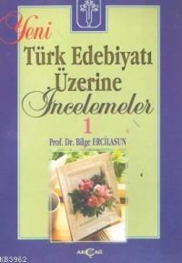 Yeni Türk Edebiyatı Üzerine İncelemeler 1