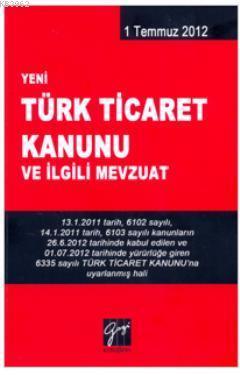 Yeni Türk Ticaret Kanunu ve İlgili Mevzuat