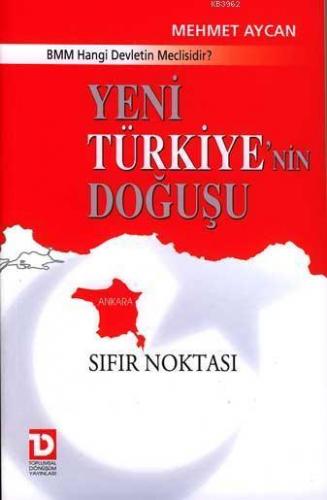 Yeni Türkiyenin Doğuşu; Sıfır Noktası