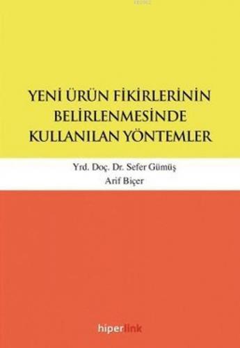Yeni Ürün Fikirlerinin Belirlenmesinde Kullanılan Yöntemler