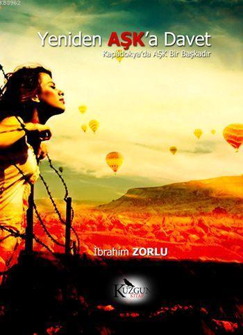 Yeniden Aşk'a Davet; Kapadokya'da Aşk Bir Başkadır