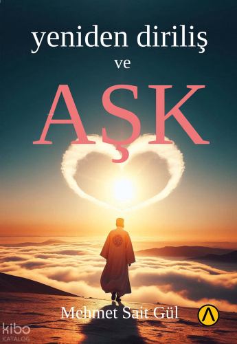 Yeniden Diriliş ve Aşk