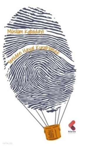 Yeniden Hayal Kurabilmek