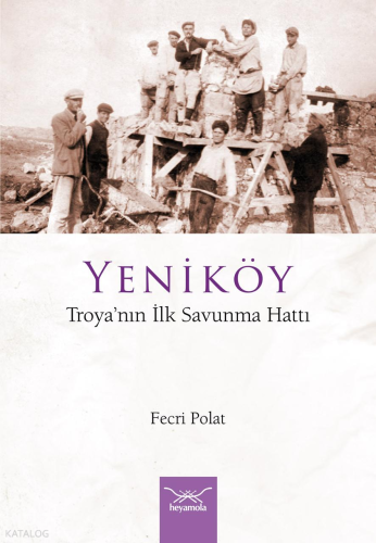 Yeniköy: Troya'nın İlk Savunma Hattı