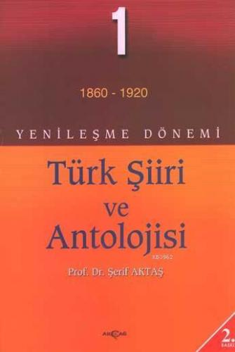 Yenileşme Dönemi Türk Şiiri ve Antolojisi 1. Cilt