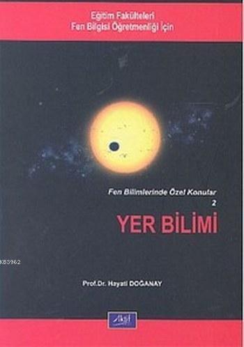 Yer Bilimi; Fen Bilimlerinde Özel Konular 2