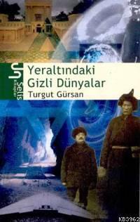 Yeraltındaki Gizli Dünyalar