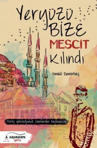 Yeryüzü Bize Mescit Kılındı