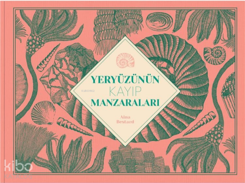 Yeryüzünün Kayıp Manzaraları (Ciltli)