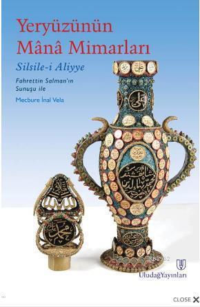 Yeryüzünün Mana Mimarları; Silsile-i Aliyye