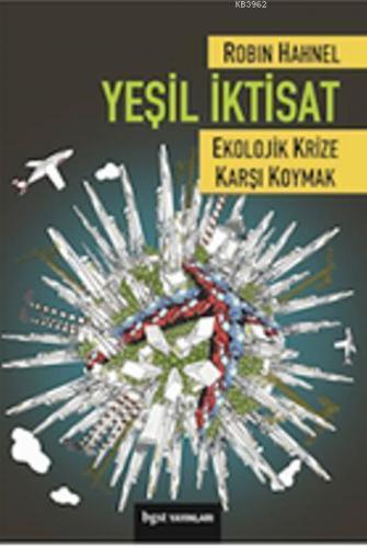 Yeşil İktisat; Ekolojik Krize Karşı Koymak
