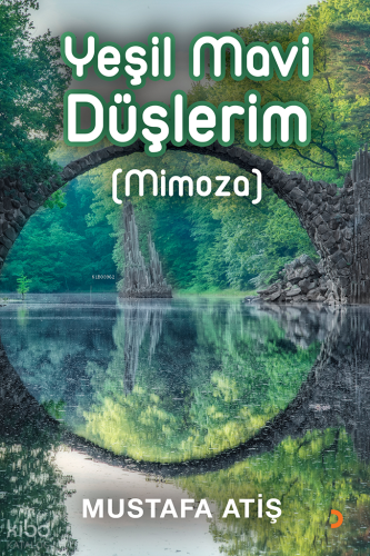 Yeşil Mavi Düşlerim (Mimoza)
