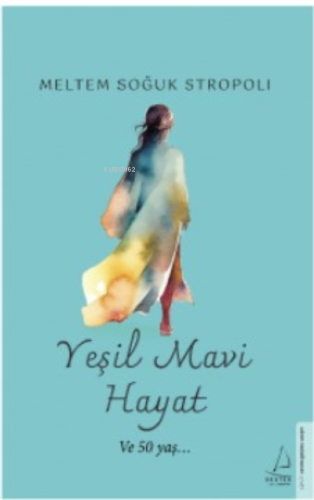 Yeşil Mavi Hayat;Ve 50 Yaş