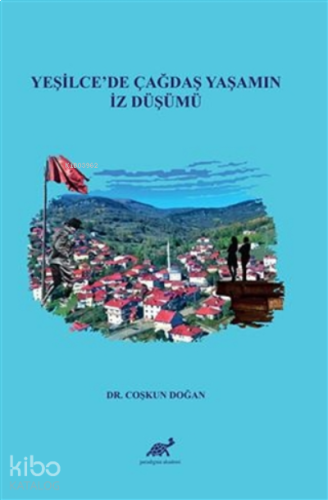 Yeşilce'de Çağdaş Yaşamın İz Düşümü