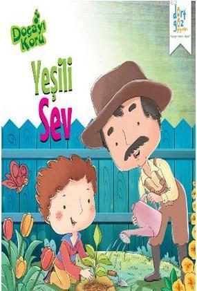 Yeşili Sev; Doğayı Koru Serisi