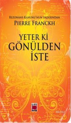 Yeter ki Gönülden İste