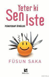 Yeter ki Sen İste; Psikoterapi Öyküleri