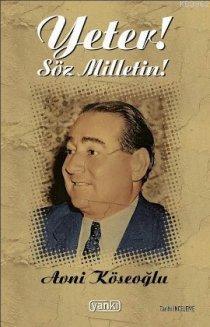 Yeter! Söz Milletin!