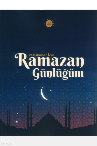 Yetişkinler İçin Ramazan Günlüğüm