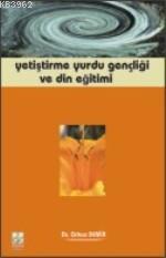Yetiştirme Yurdu Gençliği ve Din Eğitimi