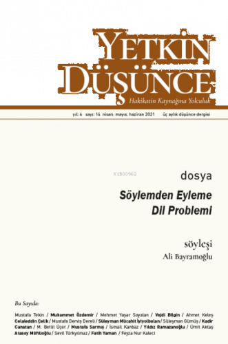 Yetkin Düşünce Sayı 14 - Söylemden Eyleme Dil Problemi