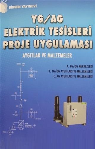 YG / AG Elektrik Tesisleri Proje Uygulaması; Aygıtlar ve Malzemeler