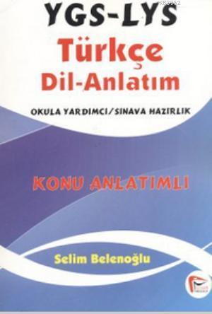 YGS - LYS Türkçe Dil Anlatım Konu Anlatımlı; Okula Yardımcı - Sınavlara Hazırlık