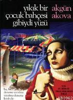 Yıkık Bir Çocuk Bahçesi Gibiydi Yüzü