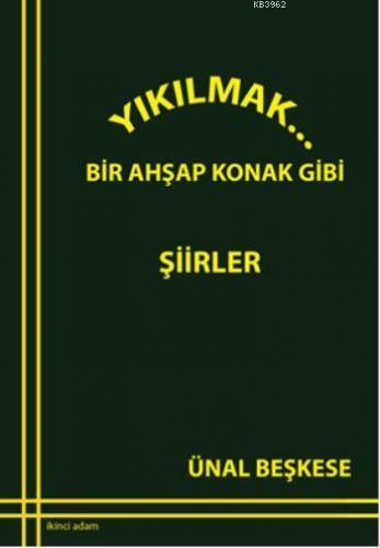 Yıkılmak...; Bir Ahşap Konak Gibi