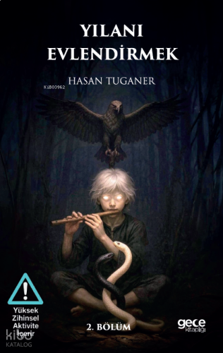 Yılanı Evlendirmek ;2. Bölüm