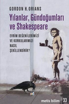 Yılanlar, Gündoğumları ve Shakespeare; Evrim Beğenilerimizi ve Korkularımızı Nasıl Şekillendirir