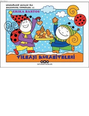 Yılbaşı Kurabiyeleri  17; Uğurböceği Sevecen ile Salyangoz Tomurcuk