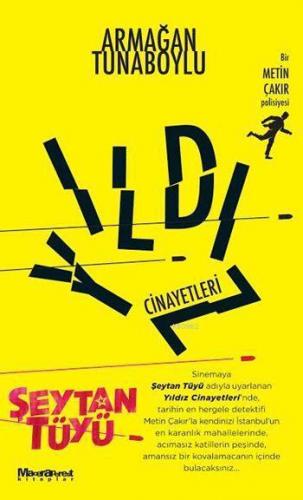 Yıldız Cinayetleri; Bir Metin Çakır Polisiyesi