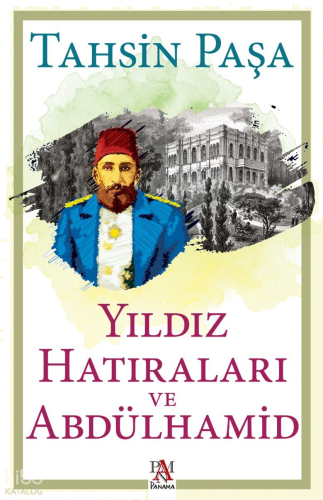 Yıldız Hatıraları ve Abdülhamid