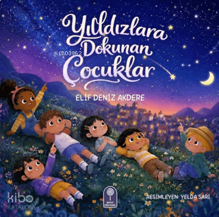 Yıldızlara Dokunan Çocuklar