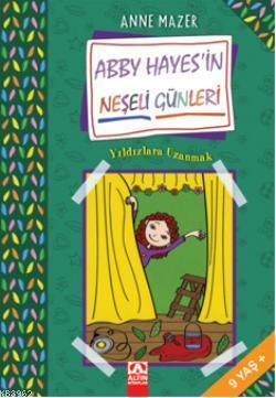 Yıldızlara Uzanmak; Abby Hayes'in Neşeli Günleri