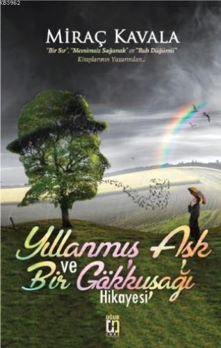 Yıllanmış Aşk Ve Bir Gökkuşağı Hikayesi