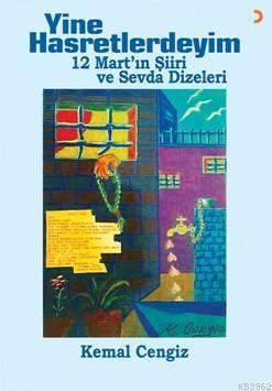 Yine Hasretlerdeyim; 12 Mart'ın Şiiri ve Sevda Dizeleri