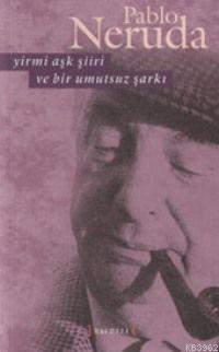 Yirmi Aşk Şiiri ve Bir Umutsuz Şarkı