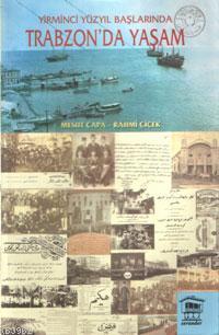 Yirmibirinci Yüzyıl Başlarında Trabzonda Yaşam