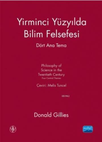 Yirminci Yüzyılda Bilim Felsefesi; Dört Ana Tema
