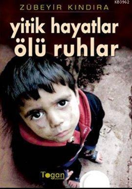 Yitik Hayatlar Ölü Ruhlar