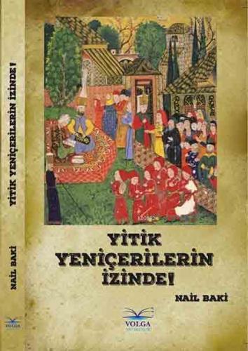 Yitik Yeniçerilerin İzinde!