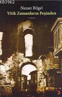 Yitik Zamanların Peşinden