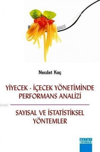 Yiyecek-İçecek Yönetiminde Performans Analizi; Sayısal ve İstatistiksel Yöntemler